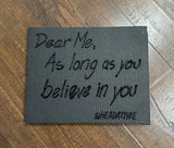 “As long as you believe in you” Affirmation canvas 8x10in
